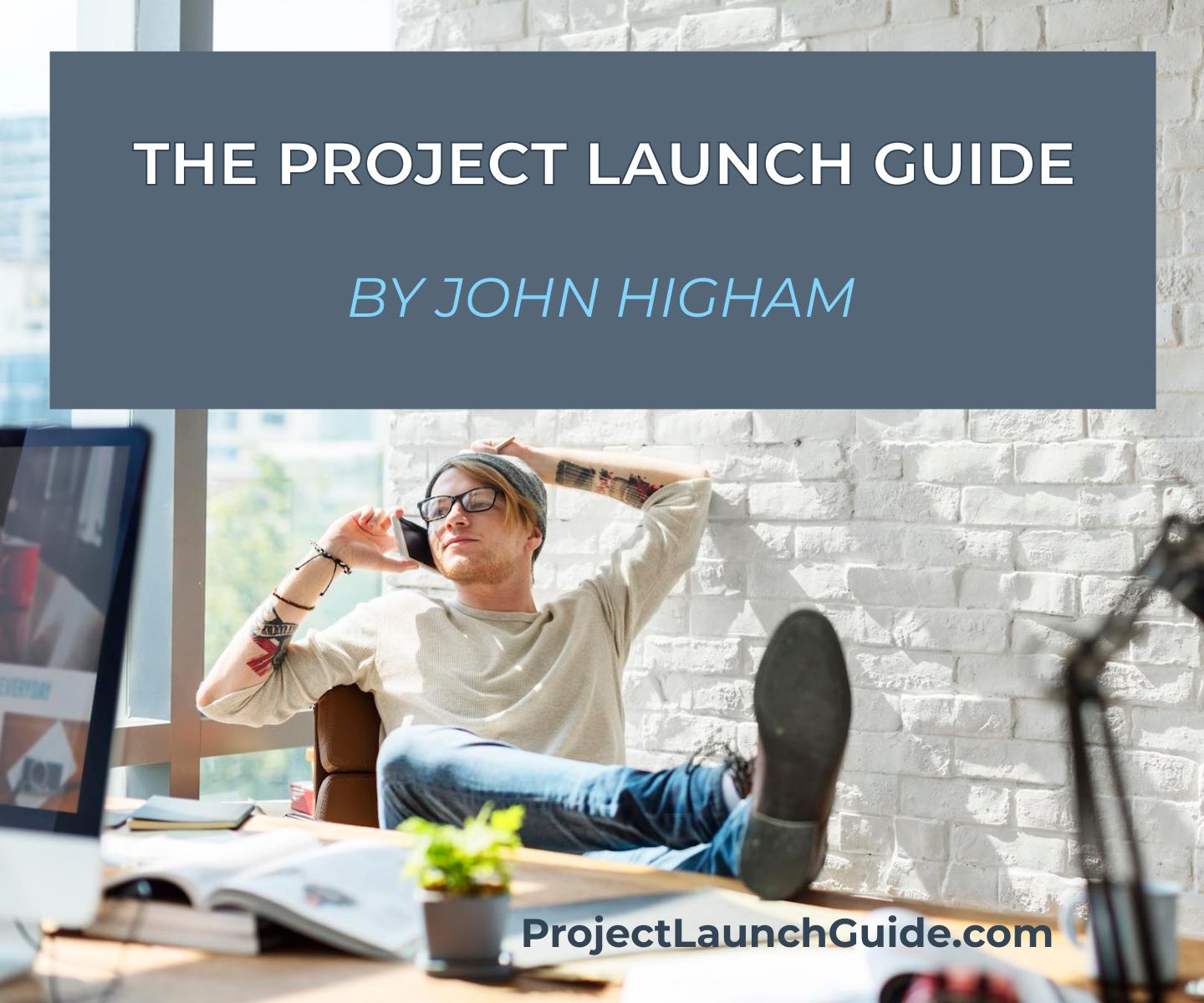 Project Launch Guide to get you started faster